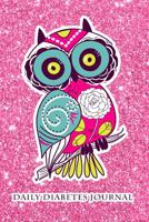 Blood Sugar Logbook (Glycemic, Glucose Tracker) Cute Sparkly Owl - Friendly Diabetes Glucose Log for Kids - 20 Weeks - Daily Journal - Easy to Use for Daily Readings of Blood Sugar for Boys and Girls: 1546630007 Book Cover