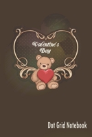 Valentine's Day - Dot Grid Notebook: Blank Brown Journal With Dotted Grid Paper - Cute Teddy Bear Holding A Heart 1676171894 Book Cover