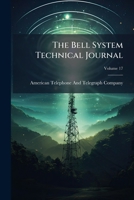 The Bell System technical journal Volume 17 1149284811 Book Cover