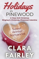 Holidays in Pinewood: Sweet Winter Romances (Pinewood Station Sweet Holiday Romance) B0DY3236NC Book Cover