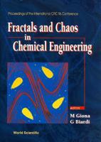 Fractals and Chaos in Chemical Engineering: Proceedings of the Cfic '96 Conference 9810231652 Book Cover