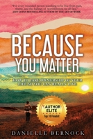 Because You Matter: How to Take Ownership of Your Life So You Can Really Live 0996103333 Book Cover