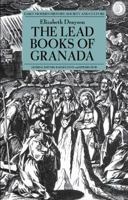 The Lead Books of Granada 1137581778 Book Cover