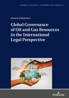 Global Governance of Oil and Gas Resources in the International Legal Perspective 3631812000 Book Cover