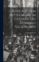 Reise auf dem Mittelmeere im Gefolge des Admirals Nelson, 1804 1022321153 Book Cover