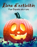 Livre d'activit�s pour enfants d�s 4 ans: Cahier de jeux effrayant - Labyrinthes - des jeux de sym�trie - Coloriage - Jeux de Logique - Pour Filles ou Gar�ons - Id�e cadeau pour Halloween B08KH3T6DM Book Cover