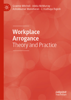 Workplace Arrogance: Theory and Practice 3032269539 Book Cover