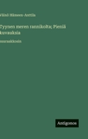 Tyynen meren rannikolta; Pieniä kuvauksia: suuraakkosin (Finnish Edition) 356327066X Book Cover