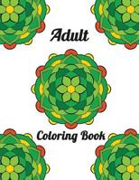 Adult Coloring Book: 50 Magical Mandala Designs and Stress Relieving Patterns for Adult Relaxation 1090362625 Book Cover
