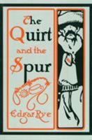 The Quirt and the Spur. Vanishing Shadows of the Texas Frontier. 0896724417 Book Cover