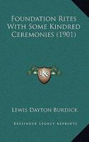 Foundation Rites With Some Kindred Ceremonies 116660036X Book Cover