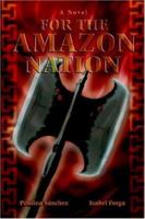 For the Amazon Nation 0595400698 Book Cover