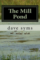 The Mill Pond 150840805X Book Cover