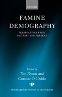 Famine Demography: Perspectives from the Past and Present 0199251916 Book Cover