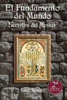 El Fundamento del Mundo: Secretos del Mesías B09FS9ZG65 Book Cover
