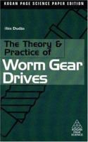 The Theory and Practice of Worm Gear Drives (Kogan Page Science Paper Edition) 1903996619 Book Cover