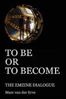To Be or to Become - The Emzine Dialogue 0620498579 Book Cover