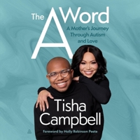 The a Word: A Mother's Journey Through Autism and Love B0GYG2CQ8P Book Cover