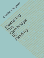 Mastering The Cambridge B2 Reading (Mastering the Cambridge B2 Exam) B0DY673XWL Book Cover