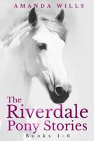 The Riverdale Pony Stories 1977623425 Book Cover