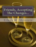 Friend Accepting the Changes 1505879744 Book Cover