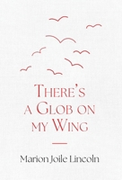 There's a Glob on My Wing B0FBR8LSLV Book Cover