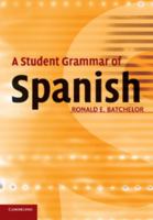A Student Grammar of Spanish 0521670772 Book Cover