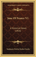 Jane Of France V1: A Historical Novel 1104872145 Book Cover