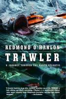 Trawler: A Journey Through the North Atlantic 1400078105 Book Cover