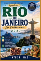 Rio de Janeiro für Erstbesucher 2027: Rio souverän entdecken – Die besten Gegenden für den Aufenthalt · 3- und 5-Tages-Pläne – Christusstatue (Cristo ... vor Ort (First Trip Guides) (German Edition) B0HDQRCH1V Book Cover
