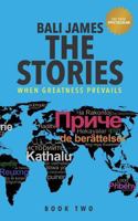 Bali James The Stories Book Two: When Greatness Prevails 1726825590 Book Cover