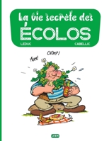 La vie secrète des écolos: Intégrale BD Histoires drôles sur l'écologie B0BFV2C8H8 Book Cover