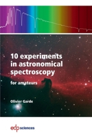 10 experiments in astronomical spectroscopy for amateurs 2759840093 Book Cover