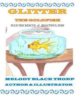 Glitter the Goldfish 1493776320 Book Cover