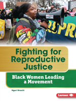 Fighting for Reproductive Justice: Black Women Leading a Movement B0C8LNQ13H Book Cover
