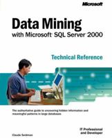 Data Mining with Microsoft SQL Server(TM) 2000 Technical Reference (IT Professional) 0735612714 Book Cover