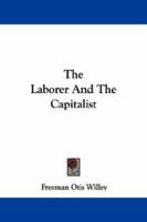 The Laborer and the Capitalist 1163240303 Book Cover