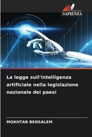 La legge sull'intelligenza artificiale nella legislazione nazionale dei paesi 6209575358 Book Cover