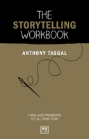 The Storytelling Workbook: A nine-week programme to tell your story 1912555972 Book Cover