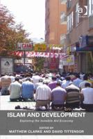 Islam and Development: Exploring the Invisible Aid Economy 1409470806 Book Cover