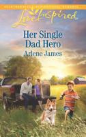 Her Single Dad Hero 0373899165 Book Cover