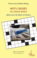 Mots croisés en langue bàsàa: Mìnluggà mi bibuk nì bàsàa (Harmattan Cameroun) (Basa Edition) 2343034931 Book Cover