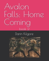 Avalon Falls: Home Coming: book 2 B0GYJZR8M3 Book Cover