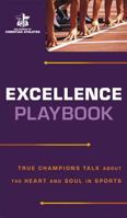 Excellence Playbook: True Champions Talk about the Heart and Soul in Sports 0800726936 Book Cover