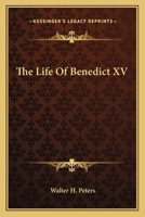 The Life Of Benedict XV 0548450722 Book Cover