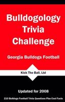 Bulldogology Trivia Challenge: Georgia Bulldogs Football 193437217X Book Cover