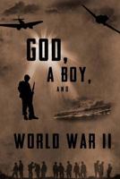 God, A Boy, and World War II 150100672X Book Cover