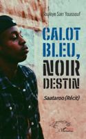Calot bleu, noir destin: Saataroo (Récit) (French Edition) 2336509202 Book Cover