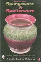 Spongeware and Spatterware 0887402534 Book Cover