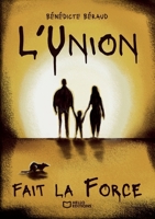 L'Union fait la Force (French Edition) 2386279669 Book Cover